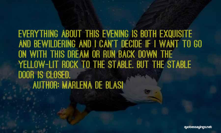 Marlena De Blasi Quotes: Everything About This Evening Is Both Exquisite And Bewildering And I Can't Decide If I Want To Go On With