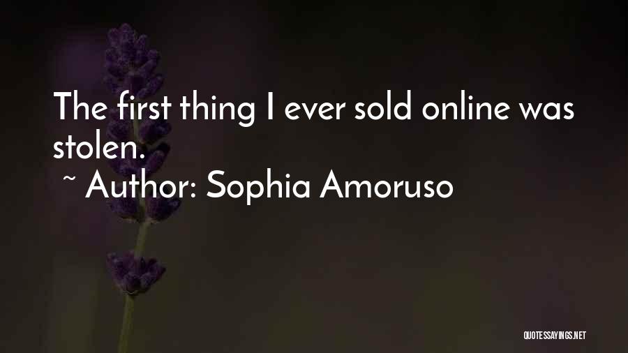 Sophia Amoruso Quotes: The First Thing I Ever Sold Online Was Stolen.