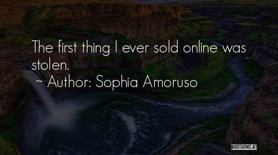 Sophia Amoruso Quotes: The First Thing I Ever Sold Online Was Stolen.