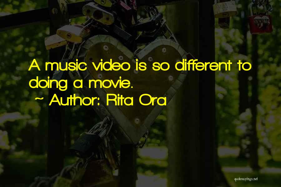 Rita Ora Quotes: A Music Video Is So Different To Doing A Movie.