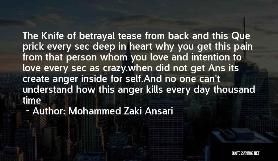 Mohammed Zaki Ansari Quotes: The Knife Of Betrayal Tease From Back And This Que Prick Every Sec Deep In Heart Why You Get This