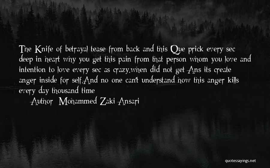 Mohammed Zaki Ansari Quotes: The Knife Of Betrayal Tease From Back And This Que Prick Every Sec Deep In Heart Why You Get This