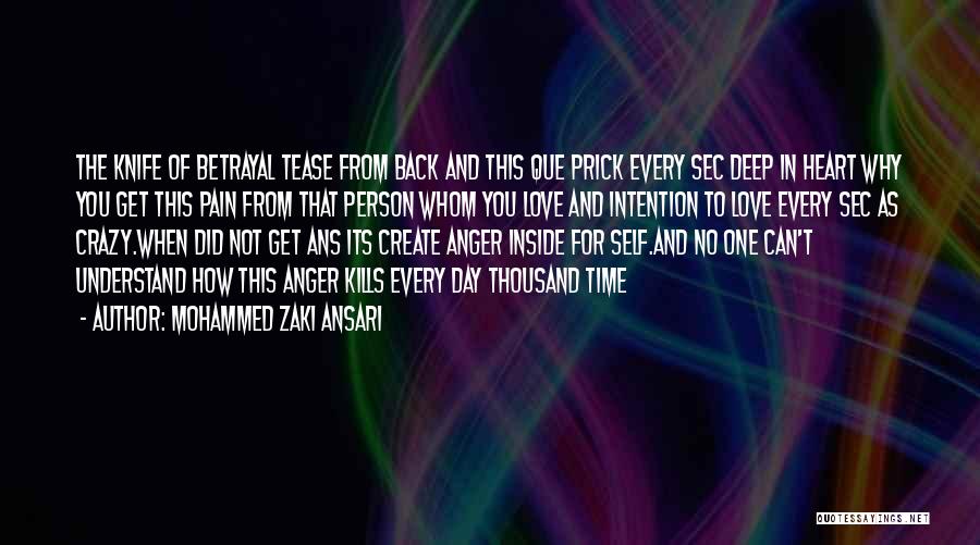 Mohammed Zaki Ansari Quotes: The Knife Of Betrayal Tease From Back And This Que Prick Every Sec Deep In Heart Why You Get This