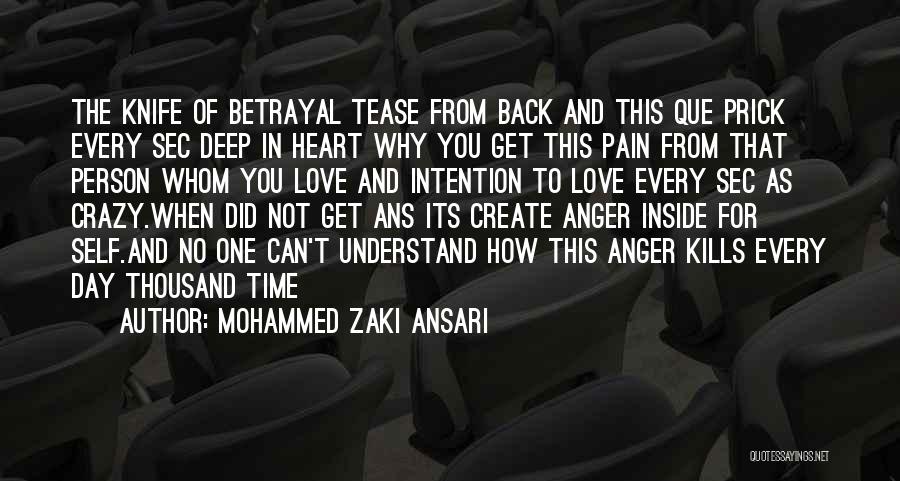 Mohammed Zaki Ansari Quotes: The Knife Of Betrayal Tease From Back And This Que Prick Every Sec Deep In Heart Why You Get This