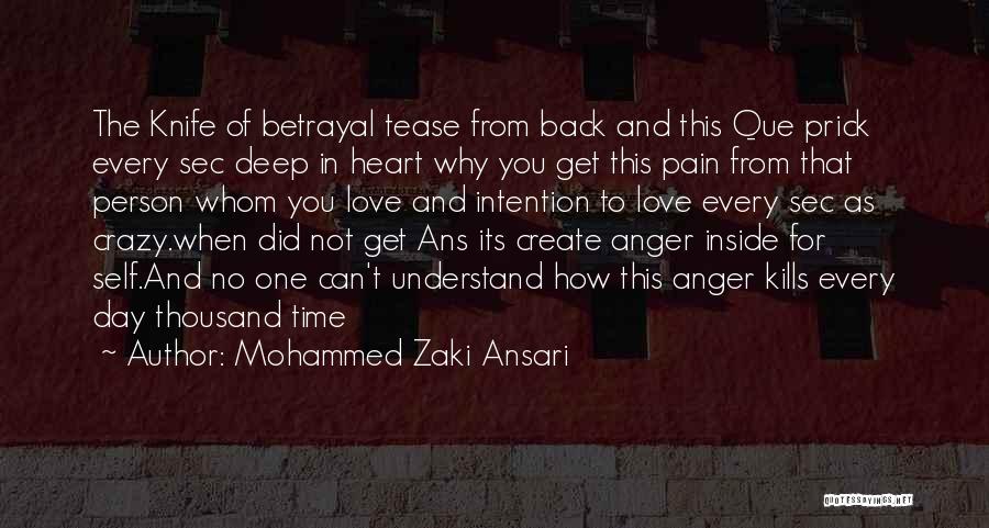 Mohammed Zaki Ansari Quotes: The Knife Of Betrayal Tease From Back And This Que Prick Every Sec Deep In Heart Why You Get This