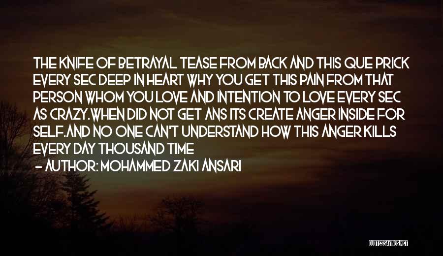 Mohammed Zaki Ansari Quotes: The Knife Of Betrayal Tease From Back And This Que Prick Every Sec Deep In Heart Why You Get This