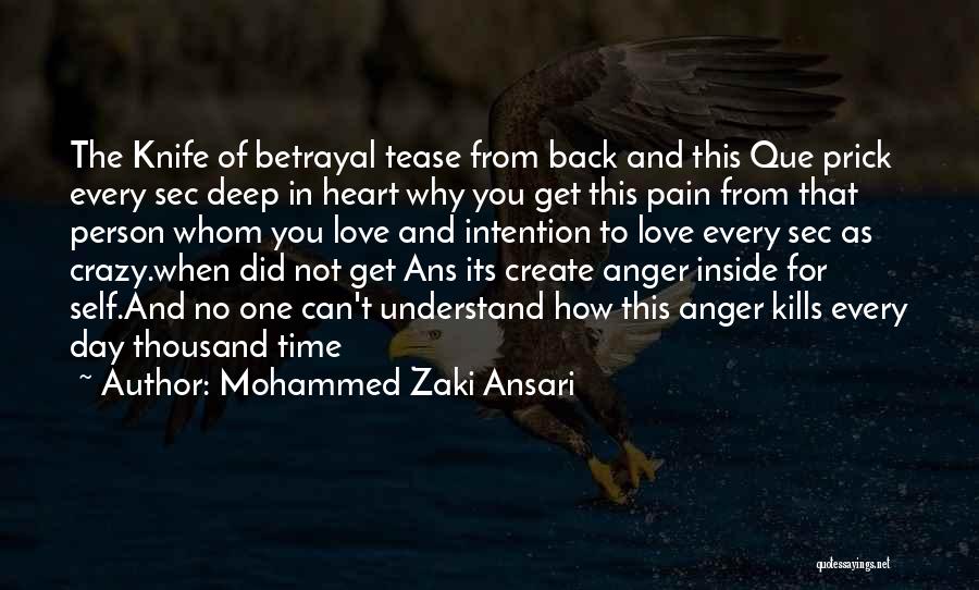 Mohammed Zaki Ansari Quotes: The Knife Of Betrayal Tease From Back And This Que Prick Every Sec Deep In Heart Why You Get This