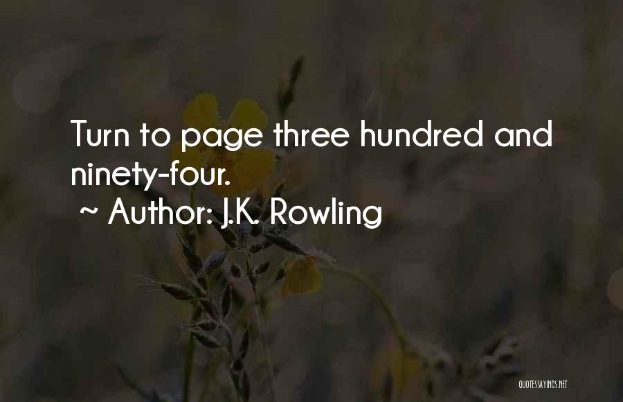 J.K. Rowling Quotes: Turn To Page Three Hundred And Ninety-four.