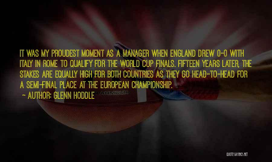 Glenn Hoddle Quotes: It Was My Proudest Moment As A Manager When England Drew 0-0 With Italy In Rome To Qualify For The