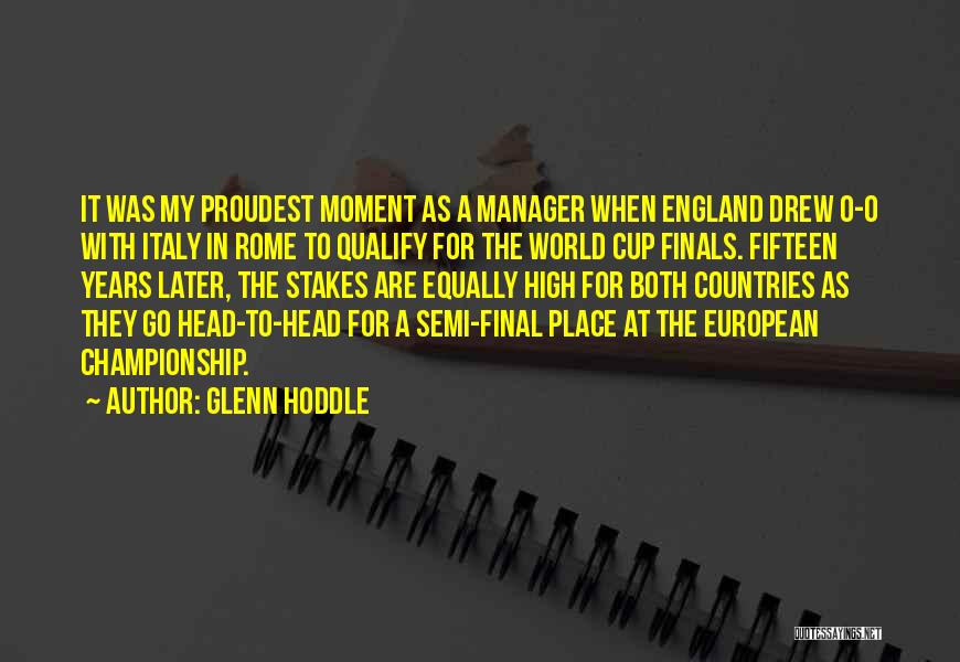 Glenn Hoddle Quotes: It Was My Proudest Moment As A Manager When England Drew 0-0 With Italy In Rome To Qualify For The