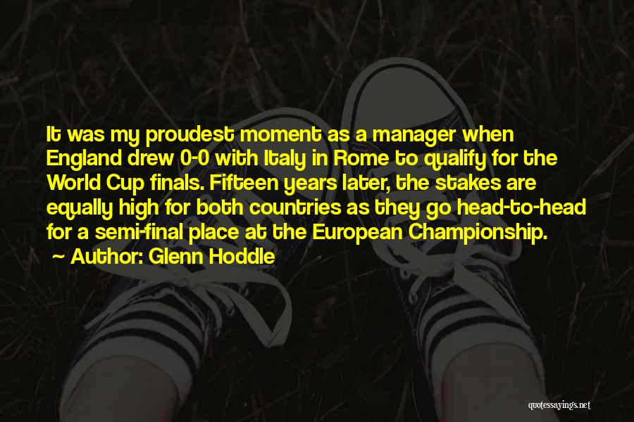Glenn Hoddle Quotes: It Was My Proudest Moment As A Manager When England Drew 0-0 With Italy In Rome To Qualify For The