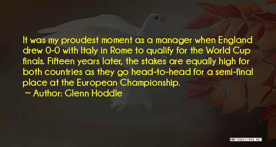 Glenn Hoddle Quotes: It Was My Proudest Moment As A Manager When England Drew 0-0 With Italy In Rome To Qualify For The