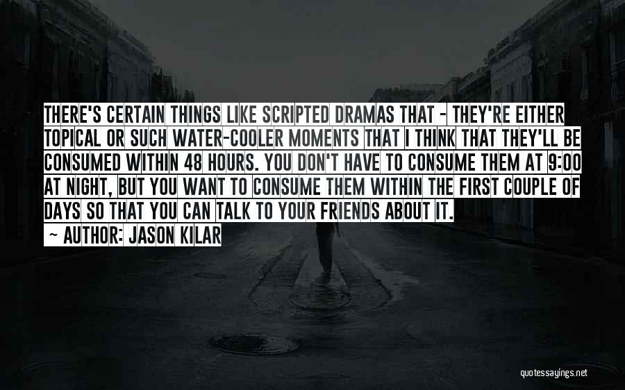 48 Days Quotes By Jason Kilar