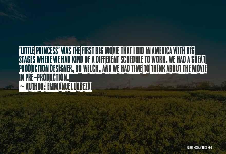 Emmanuel Lubezki Quotes: 'little Princess' Was The First Big Movie That I Did In America With Big Stages Where We Had Kind Of