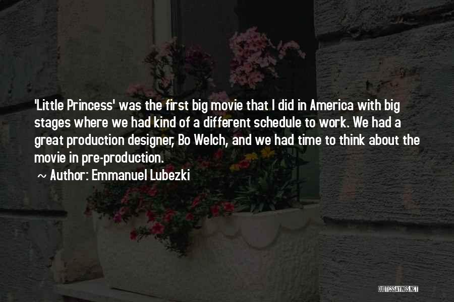 Emmanuel Lubezki Quotes: 'little Princess' Was The First Big Movie That I Did In America With Big Stages Where We Had Kind Of