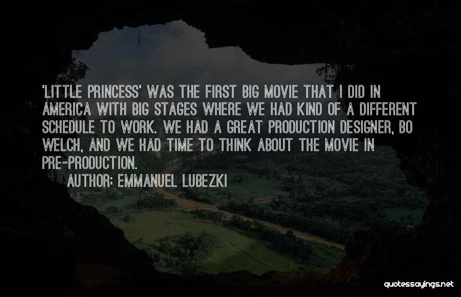 Emmanuel Lubezki Quotes: 'little Princess' Was The First Big Movie That I Did In America With Big Stages Where We Had Kind Of