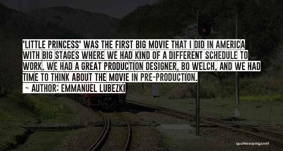 Emmanuel Lubezki Quotes: 'little Princess' Was The First Big Movie That I Did In America With Big Stages Where We Had Kind Of