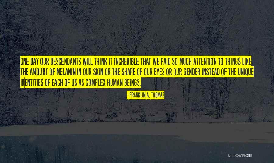 48066 Quotes By Franklin A. Thomas 48066 Quotes By Franklin A. Thomas