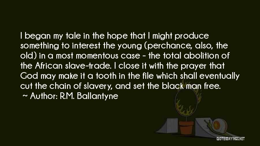 R.M. Ballantyne Quotes: I Began My Tale In The Hope That I Might Produce Something To Interest The Young (perchance, Also, The Old)