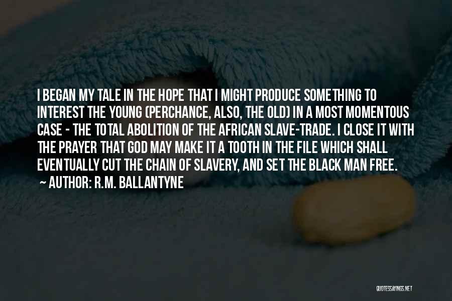 R.M. Ballantyne Quotes: I Began My Tale In The Hope That I Might Produce Something To Interest The Young (perchance, Also, The Old)