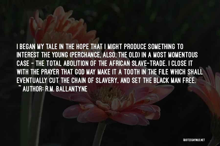 R.M. Ballantyne Quotes: I Began My Tale In The Hope That I Might Produce Something To Interest The Young (perchance, Also, The Old)