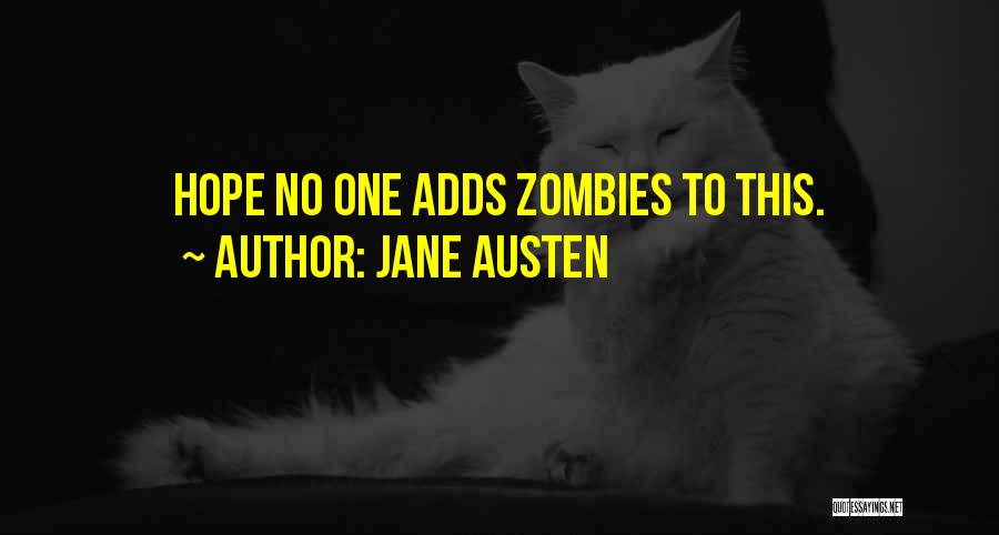Jane Austen Quotes: Hope No One Adds Zombies To This.