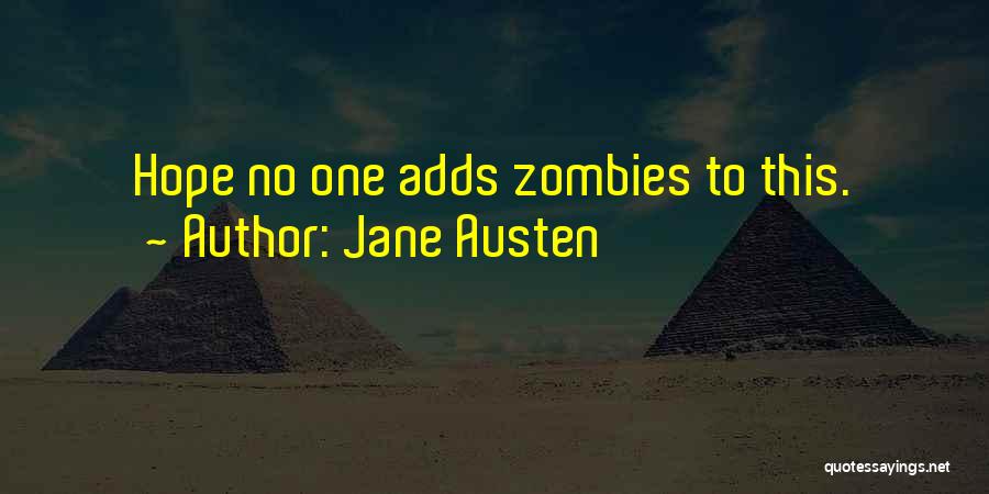 Jane Austen Quotes: Hope No One Adds Zombies To This.