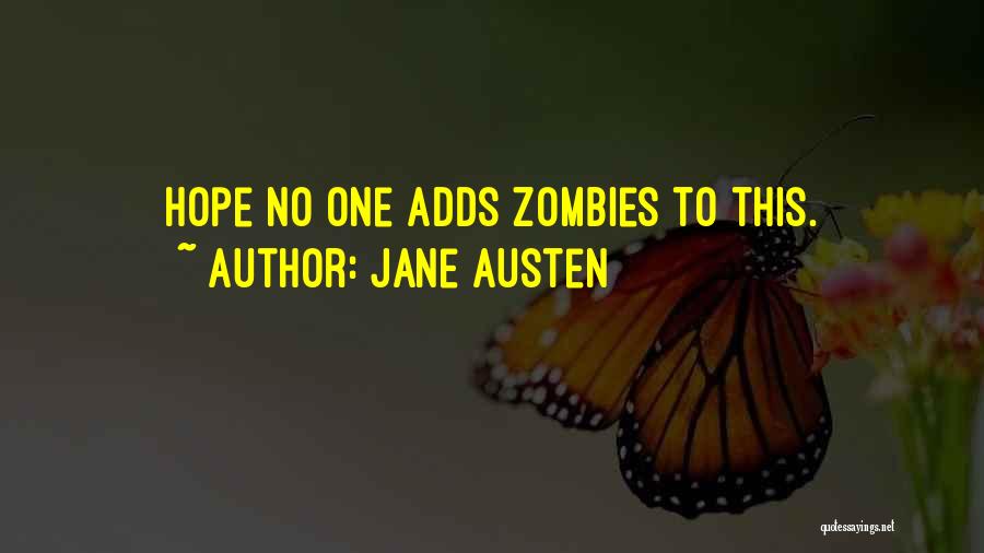 Jane Austen Quotes: Hope No One Adds Zombies To This.