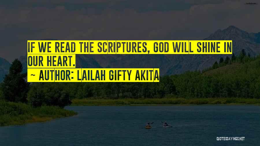 Lailah Gifty Akita Quotes: If We Read The Scriptures, God Will Shine In Our Heart.