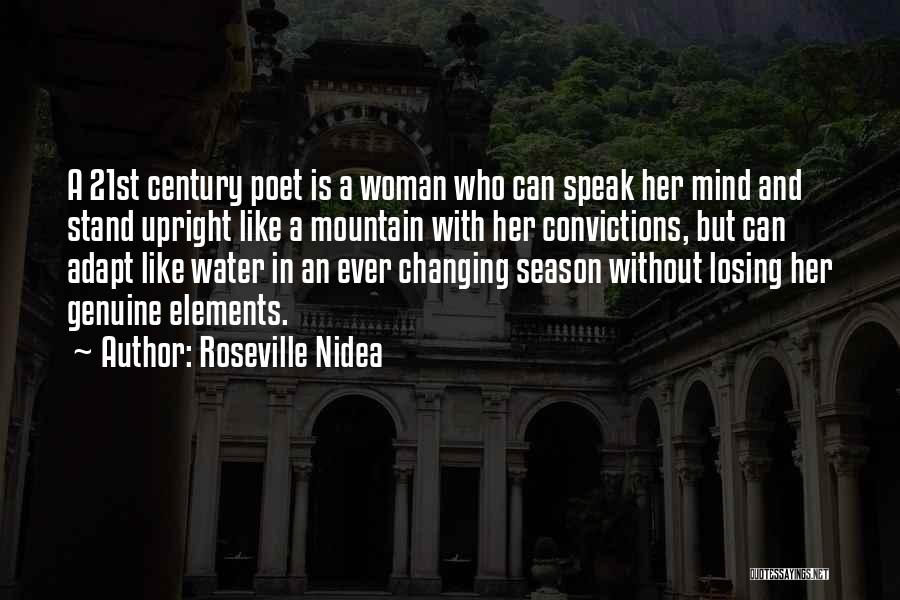 Roseville Nidea Quotes: A 21st Century Poet Is A Woman Who Can Speak Her Mind And Stand Upright Like A Mountain With Her