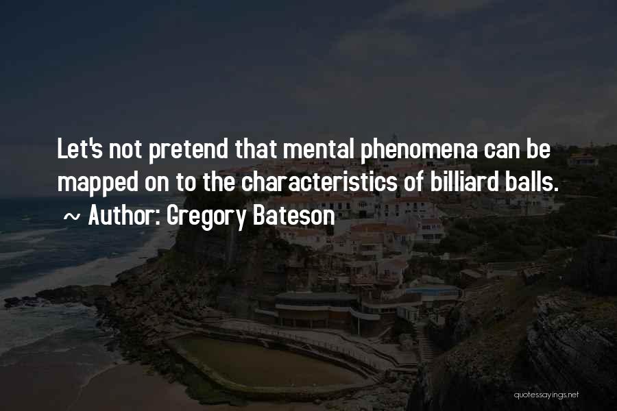 48307 Quotes By Gregory Bateson