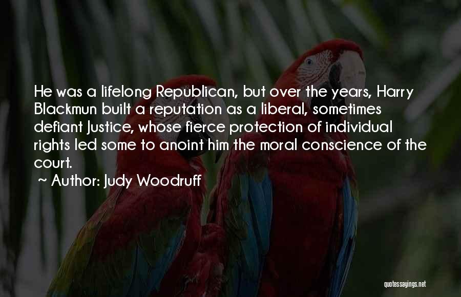 Judy Woodruff Quotes: He Was A Lifelong Republican, But Over The Years, Harry Blackmun Built A Reputation As A Liberal, Sometimes Defiant Justice,