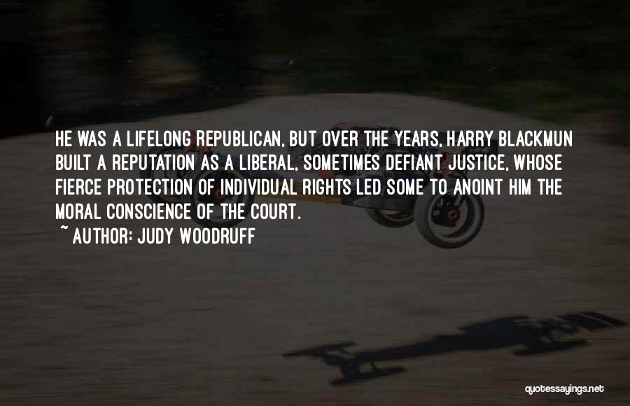 Judy Woodruff Quotes: He Was A Lifelong Republican, But Over The Years, Harry Blackmun Built A Reputation As A Liberal, Sometimes Defiant Justice,