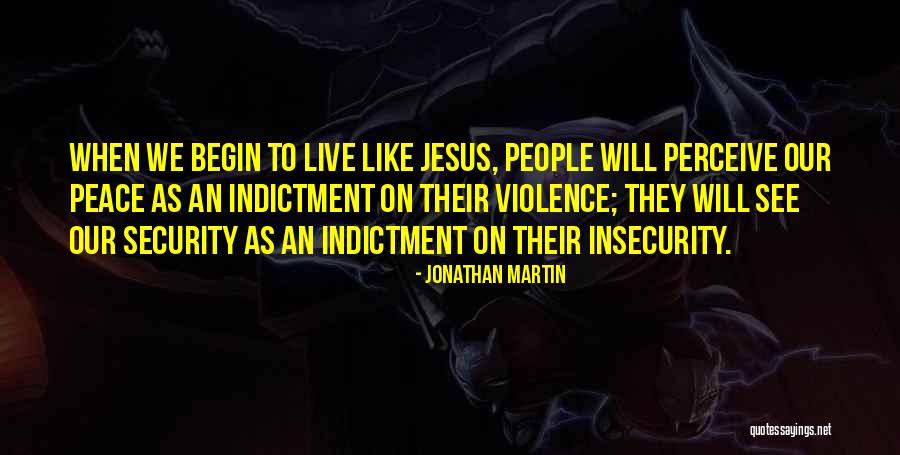 4840 Quotes By Jonathan Martin 4840 Quotes By Jonathan Martin