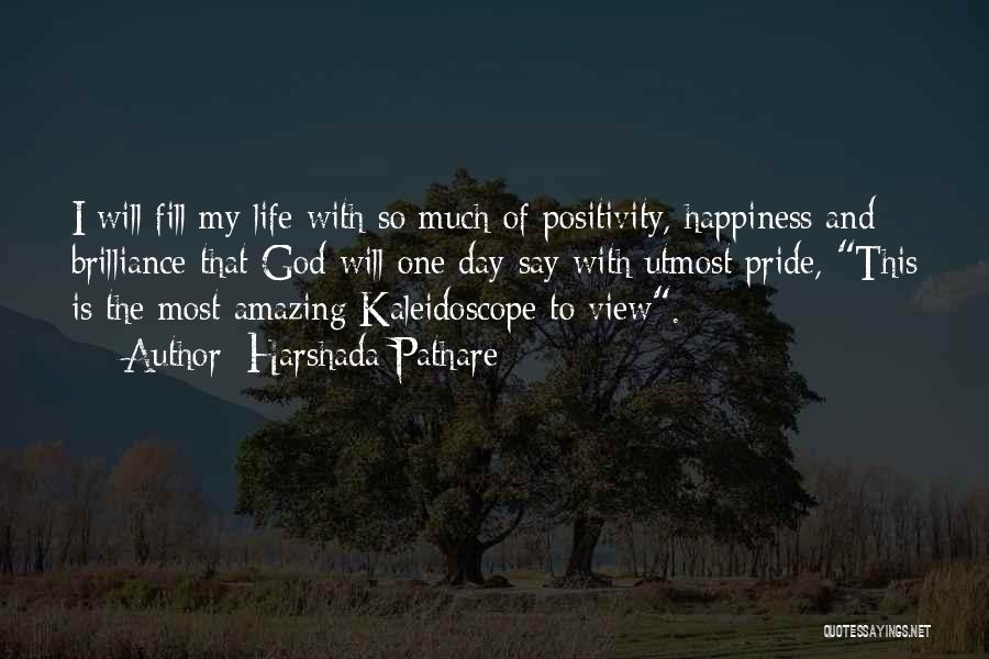 Harshada Pathare Quotes: I Will Fill My Life With So Much Of Positivity, Happiness And Brilliance That God Will One Day Say With