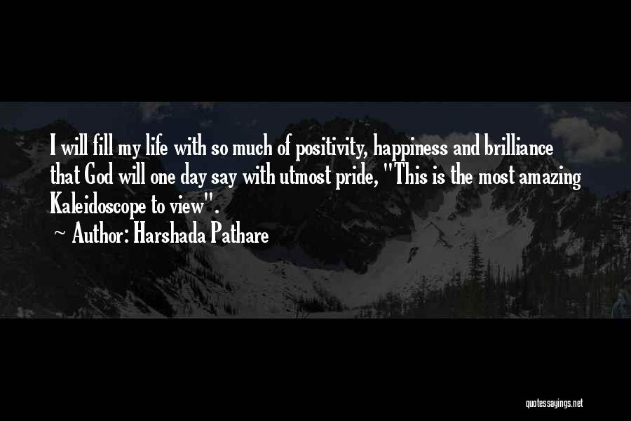 Harshada Pathare Quotes: I Will Fill My Life With So Much Of Positivity, Happiness And Brilliance That God Will One Day Say With