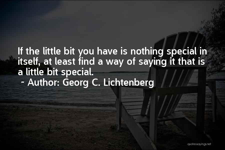 4860788494 Quotes By Georg C. Lichtenberg