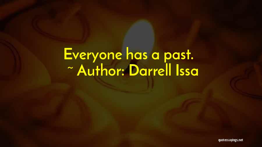 Darrell Issa Quotes: Everyone Has A Past.