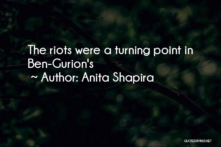 Anita Shapira Quotes: The Riots Were A Turning Point In Ben-gurion's