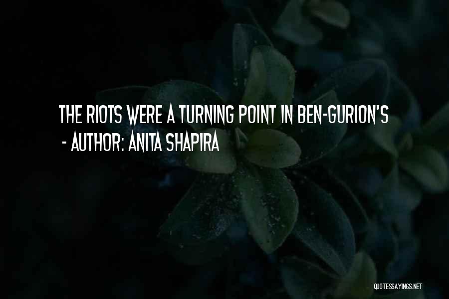 Anita Shapira Quotes: The Riots Were A Turning Point In Ben-gurion's