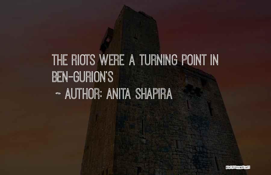 Anita Shapira Quotes: The Riots Were A Turning Point In Ben-gurion's