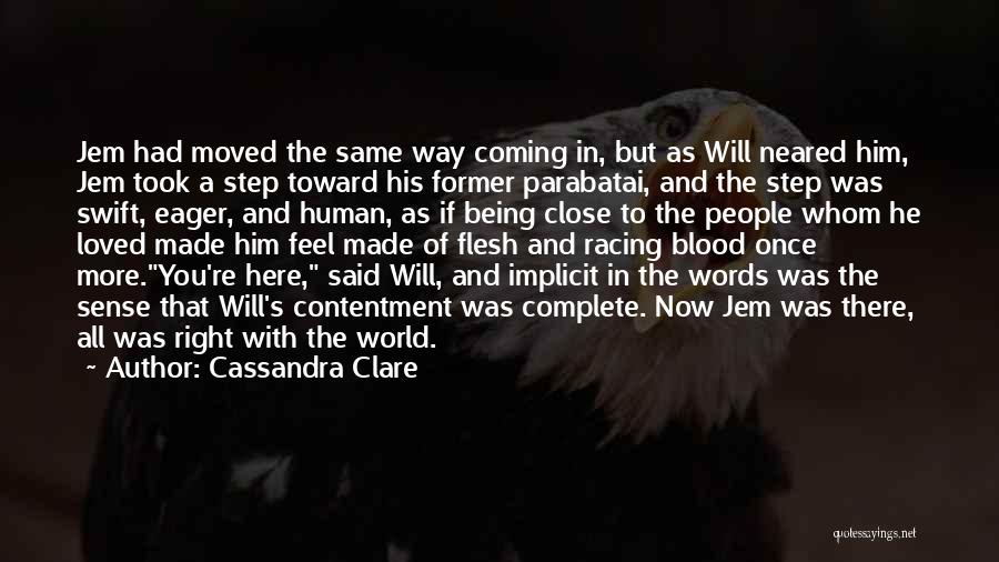 Cassandra Clare Quotes: Jem Had Moved The Same Way Coming In, But As Will Neared Him, Jem Took A Step Toward His Former