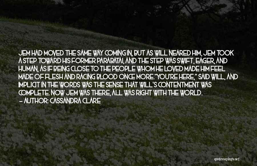 Cassandra Clare Quotes: Jem Had Moved The Same Way Coming In, But As Will Neared Him, Jem Took A Step Toward His Former