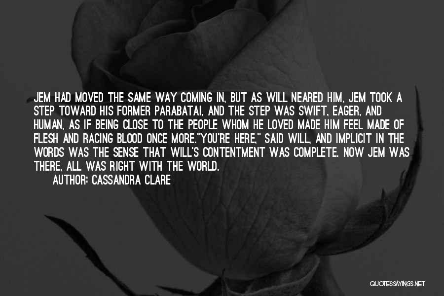 Cassandra Clare Quotes: Jem Had Moved The Same Way Coming In, But As Will Neared Him, Jem Took A Step Toward His Former