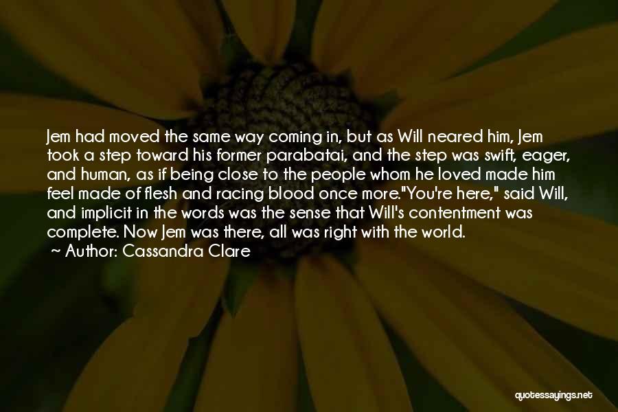 Cassandra Clare Quotes: Jem Had Moved The Same Way Coming In, But As Will Neared Him, Jem Took A Step Toward His Former