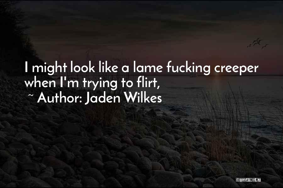 48732 Quotes By Jaden Wilkes