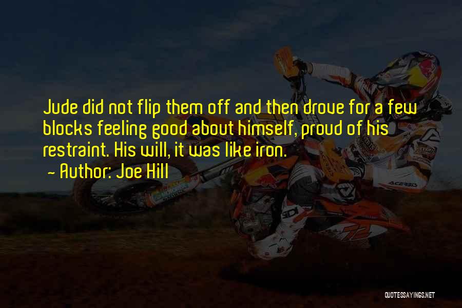 Joe Hill Quotes: Jude Did Not Flip Them Off And Then Drove For A Few Blocks Feeling Good About Himself, Proud Of His