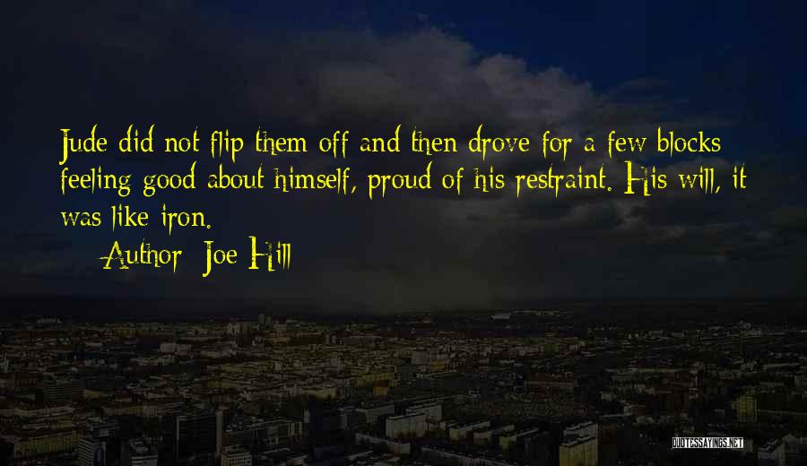 Joe Hill Quotes: Jude Did Not Flip Them Off And Then Drove For A Few Blocks Feeling Good About Himself, Proud Of His