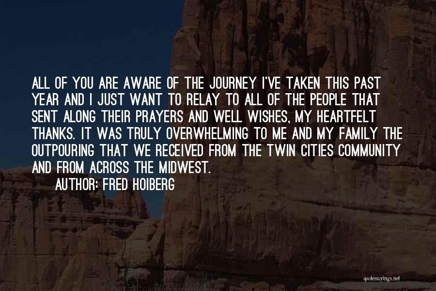 Fred Hoiberg Quotes: All Of You Are Aware Of The Journey I've Taken This Past Year And I Just Want To Relay To