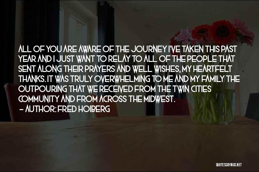 Fred Hoiberg Quotes: All Of You Are Aware Of The Journey I've Taken This Past Year And I Just Want To Relay To